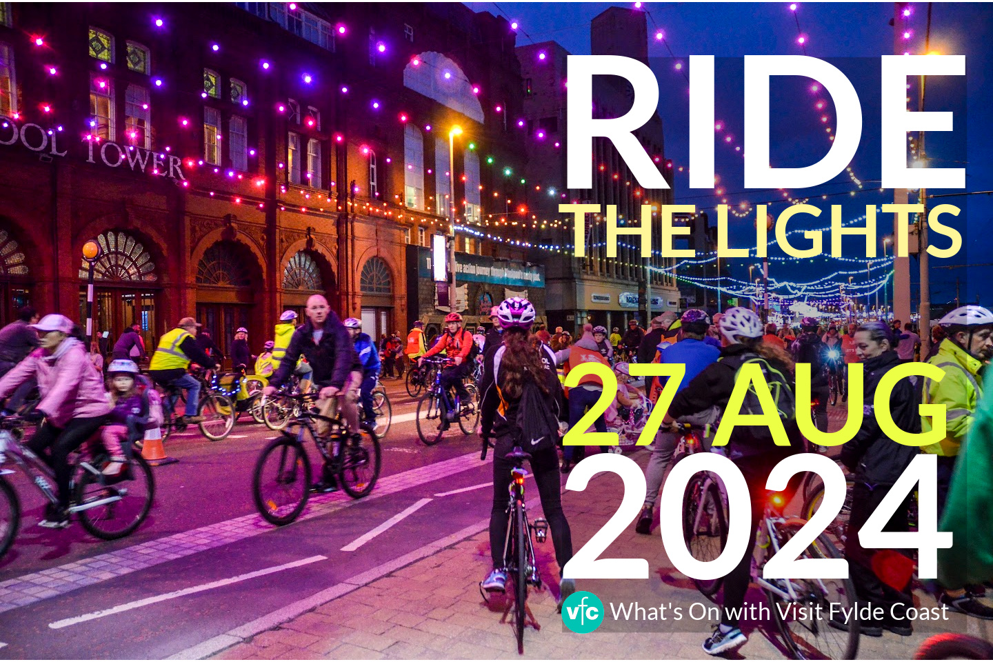 Make a date for Ride the Lights, the big FREE annual car-free family-preview of Blackpool Illuminations, on Tuesday 27 August 2024